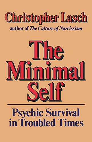 The Minimal Self: Psychic Survival in Troubled Times von W. W. Norton & Company